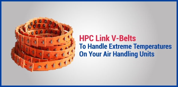 HPC Link V-Belts To Handle Extreme Temperatures